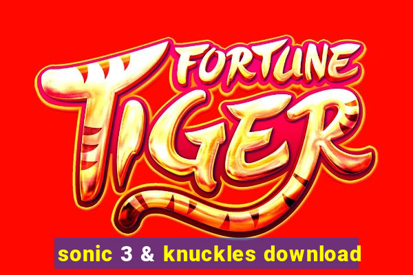 sonic 3 & knuckles download